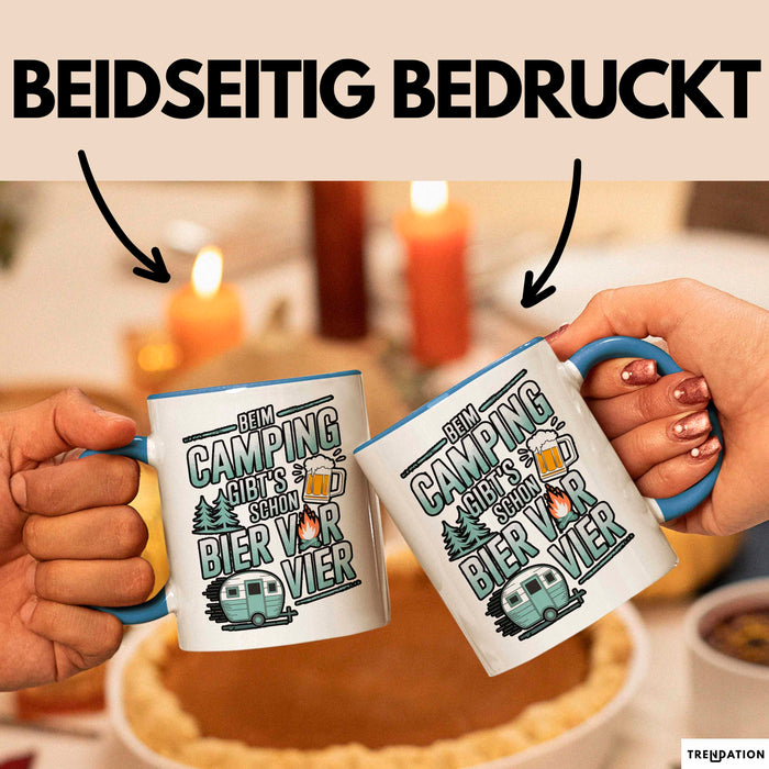 Camper Camping Bierliebhaber Tasse Geschenk Lustige Geschenkidee Spruch Beim Camping Gibt’S Schon Bier Vor Vier Blau Trendation