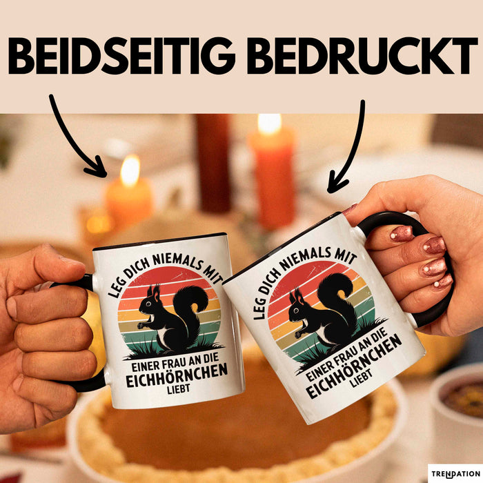 Eichhörnchen Tierliebhaber Tasse Geschenk Lustige Geschenkidee Spruch Frau An Die Eichhörnchen Liebt Schwarz Trendation
