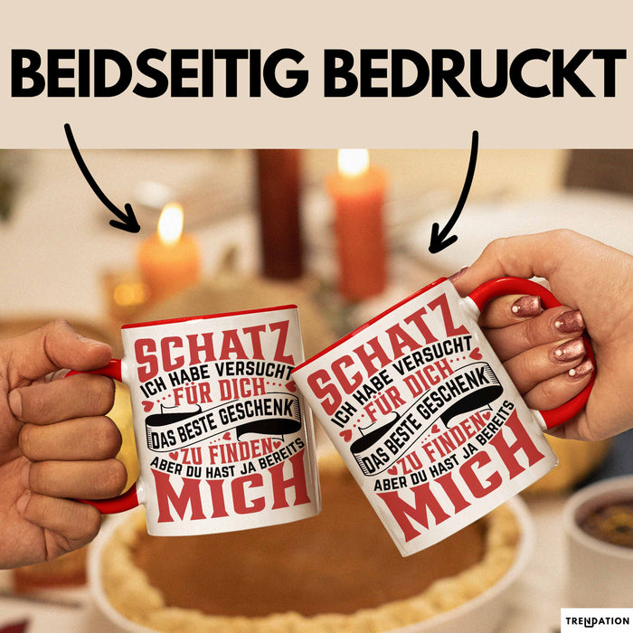 Valentinstag Tasse Geschenk für Ihn Sie Männer Für Paare Freundin Geschenkidee Kaffee-Becher Liebe Schatz Ich Hab Versucht Für Dich Das Geschenk Zu Finden Aber Du Hast Ja Bereits Mich Lustiger Spruch Rot Trendation