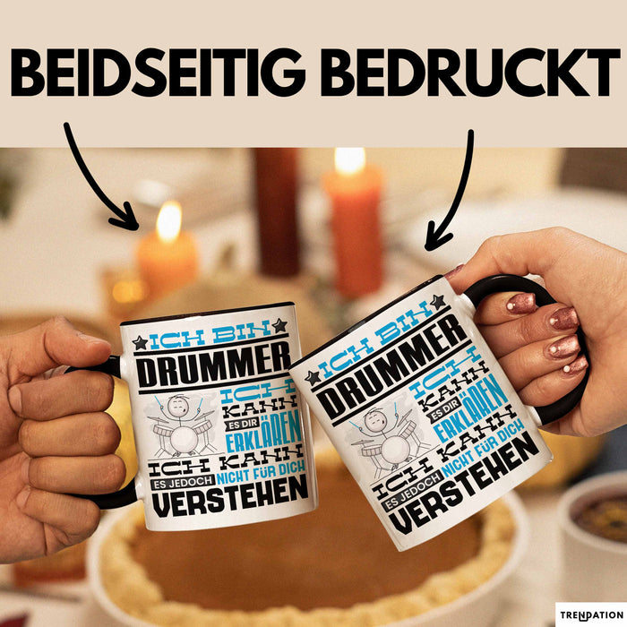Drummer Geschenk Tasse Geschenkidee für Drummer Geburtstag Lustig Ich Bin Drummer Ich Kann Es Dir Erklären Aber Nicht Für Dich Verstehen Schwarz Trendation