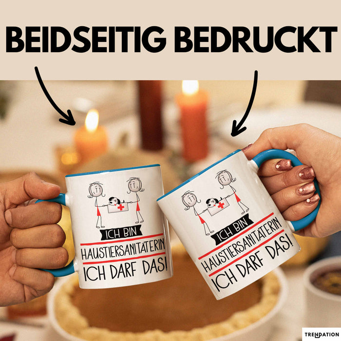 Geschenk für Haustiersanitäterin Tasse Lustige Geschenkidee Geburtstag Ich Bin Haustiersanitäterin Ich Darf Das Blau Trendation