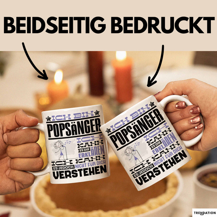 Popsänger Geschenk Tasse Lustige Geschenkdiee für einen Popsänger Geburtstag Ich Bin Popsänger Ich Kann Es Dir Erklären Aber Nicht Für Dich Verstehen Weiß Trendation