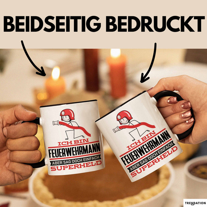 Feuerwehrmann Geschenk Tasse Ich Bin Feuerwehrmann Aber Sag Doch Einfach Superheld Lustige Geschenkdiee für Feuerwehrmann Kaffee-Becher Schwarz Trendation