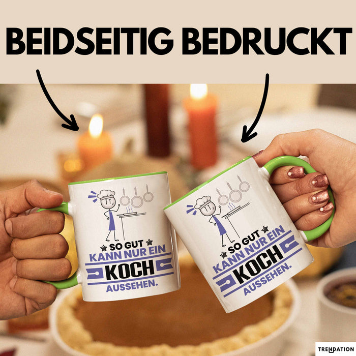 Koch Geschenk Tasse So Gut Kann Nur Ein Koch Aussehen Geschenkidee Kaffee-Becher Grün Trendation