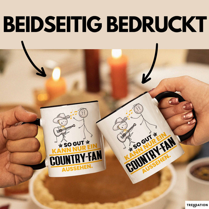Country-Fan Geschenk Tasse So Gut Kann Nur Ein Country-Fan Aussehen Geschenkidee Kaffee-Becher Trendation