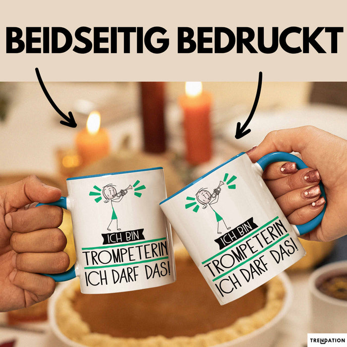 Geschenk für Trompeterin Tasse Lustige Geschenkidee Geburtstag Ich Bin Trompeterin Ich Darf Das Blau Trendation