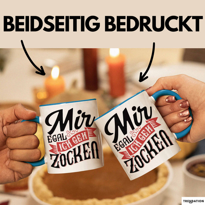 Zocker Gamer Geschenk Tasse Kaffee-Becher Mir Egal Ich Geh Zocken Geschenkidee Jungs Gaming Idee Blau Trendation
