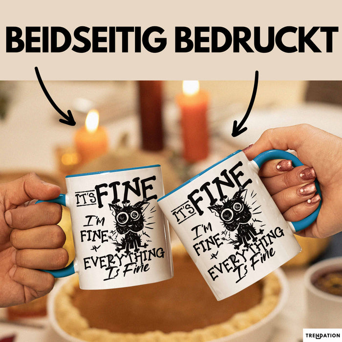 Its Fine Im Fine Everything Is Fine Tasse Geschenk Katze Humor Sarkasmus Kaffee-Becher Blau Trendation