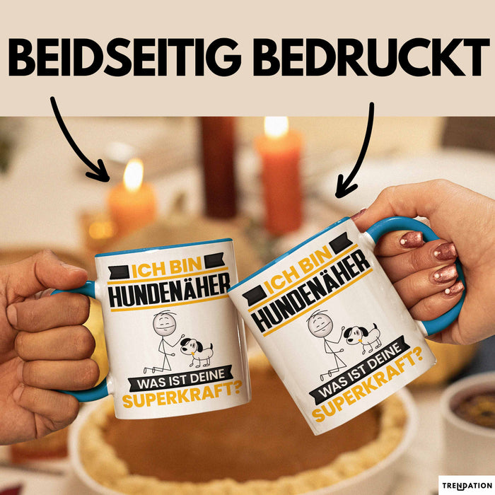 Hundenäher Tasse Geschenk für Hundenäher Geburtstag Lustiger Spruch Kaffee-Becher Was Ist Deine Superkraft Blau Trendation