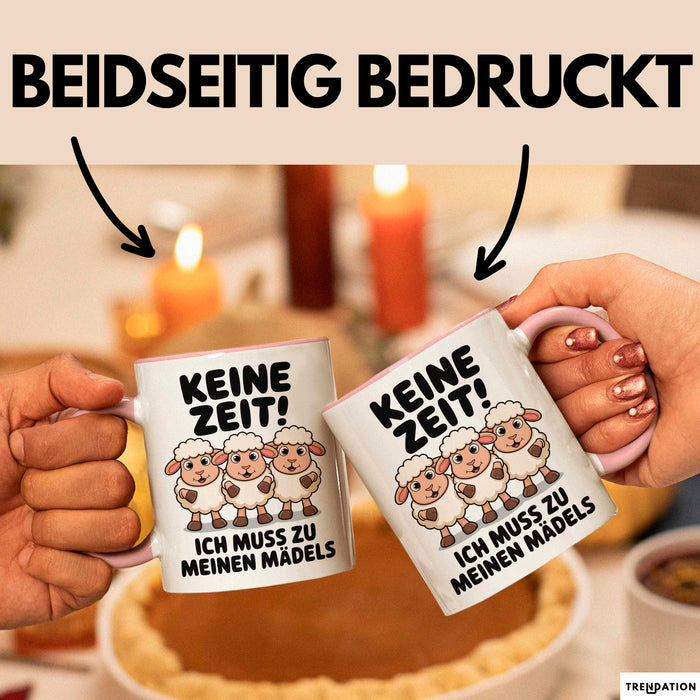 Schaf Tier Bauer Tasse Becher Geschenk Lustige Geschenkidee Spruch Keine Zeit Ich Muss Zu Meinen Mädels Rosa Trendation