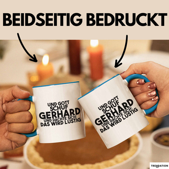 Gerhard Tasse Und Gott Schuf Gerhard Und Dachte Sich: Das Wird Lustig