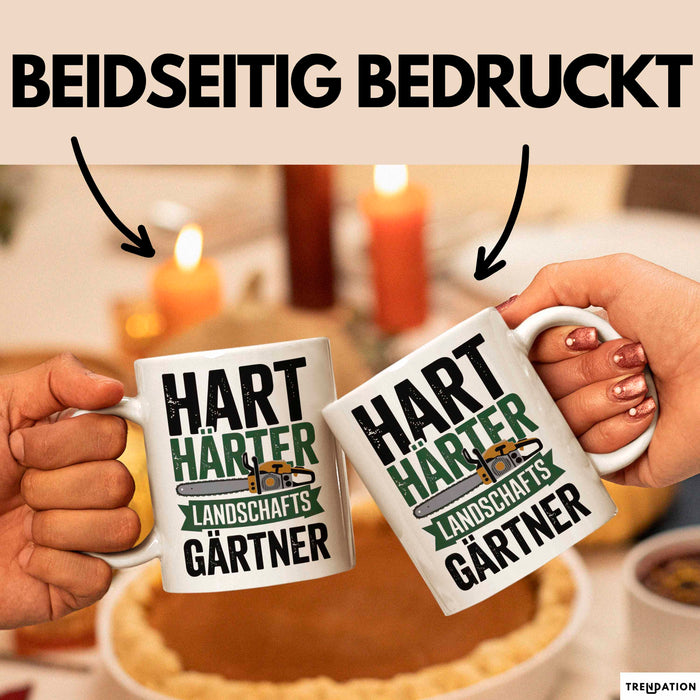 Garten Pflanzen Gärtner Tasse Geschenk Lustige Geschenkidee Spruch Hart Härter Landschaftsgärtner Weiß Trendation