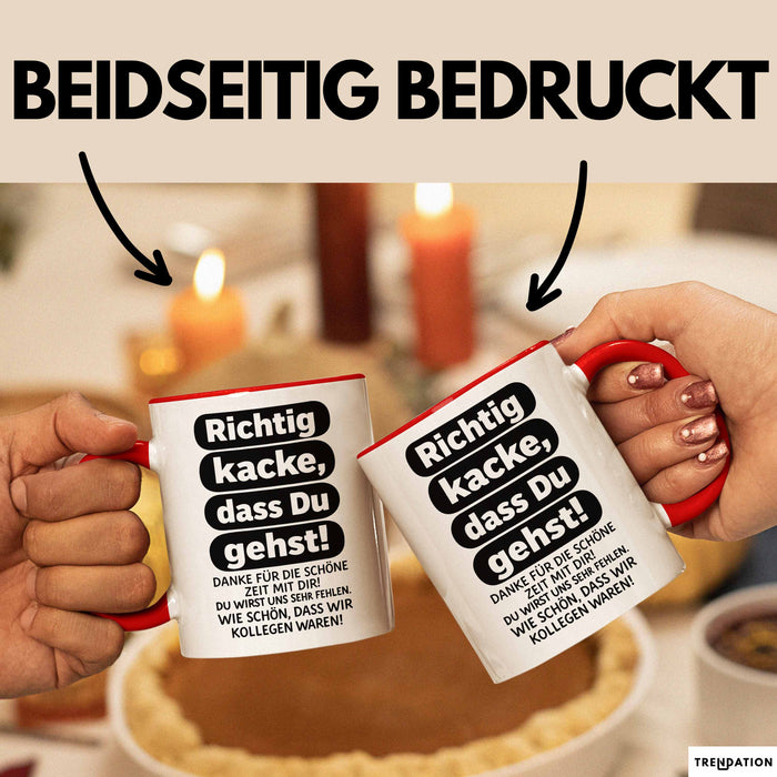 Büroarbeit Kollege Abschied Tasse Geschenk Lustige Geschenkidee Spruch Richtig Kacke Dass Du Gehst Rot Trendation