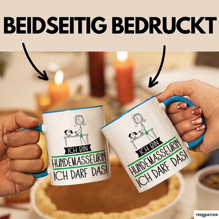 Geschenk für Hundemasseurin Tasse Lustige Geschenkidee Geburtstag Ich Bin Hundemasseurin Ich Darf Das Blau Trendation