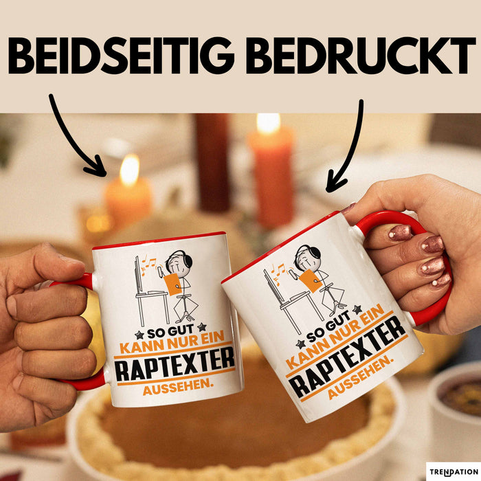 Raptexter Geschenk Tasse So Gut Kann Nur Ein Raptexter Aussehen Geschenkidee Kaffee-Becher Rot Trendation
