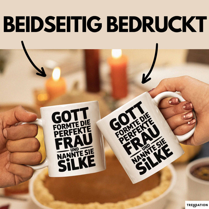 Silke Tasse Geschenk Gott Formte Die Perfekte Frau Silke Geschenkidee Weiß Trendation