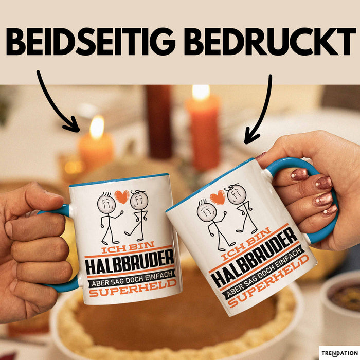 Halbbruder Geschenk Tasse Ich Bin Halbbruder Aber Sag Doch Einfach Superheld Lustige Geschenkdiee für Halbbruder Kaffee-Becher Blau Trendation