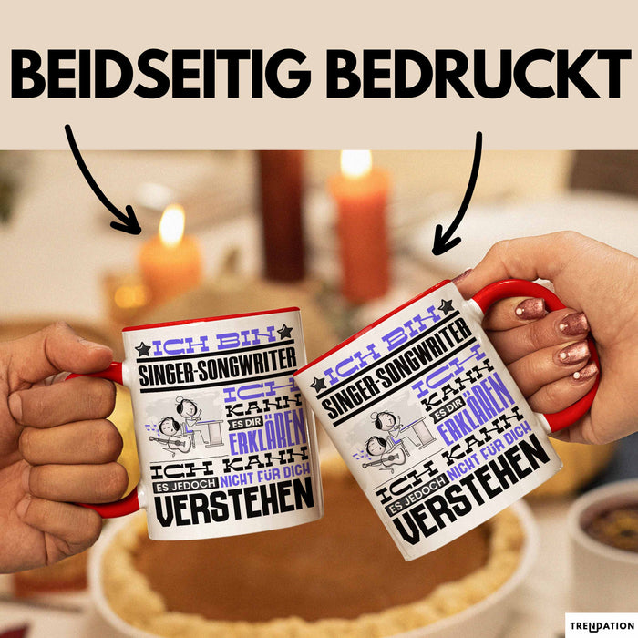 Singer-Songwriter Geschenk Tasse Geschenkidee für Singer-Songwriter Geburtstag Lustig Ich Bin Singer-Songwriter Ich Kann Es Dir Erklären Aber Nicht Für Dich Verstehen Rot Trendation
