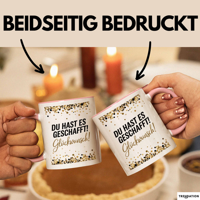 Schüler Abschluss Tasse Geschenk Lustige Geschenkidee Spruch Du Hast Es Geschafft Rosa Trendation