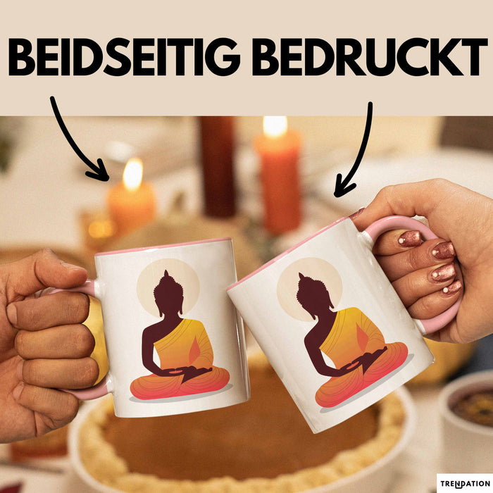 Buddha Zen Buddhismus Yoga Meditation Spirituell Tasse Geschenk Lustige Geschenkidee Spruch Rosa Trendation