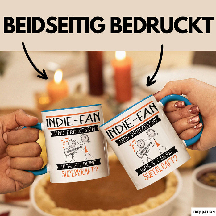Indie-Fan Und Prinzessin Tasse Geschenk Für Eine Indie-Fan Geburtstag Was Ist Deine Superkraft Blau Trendation
