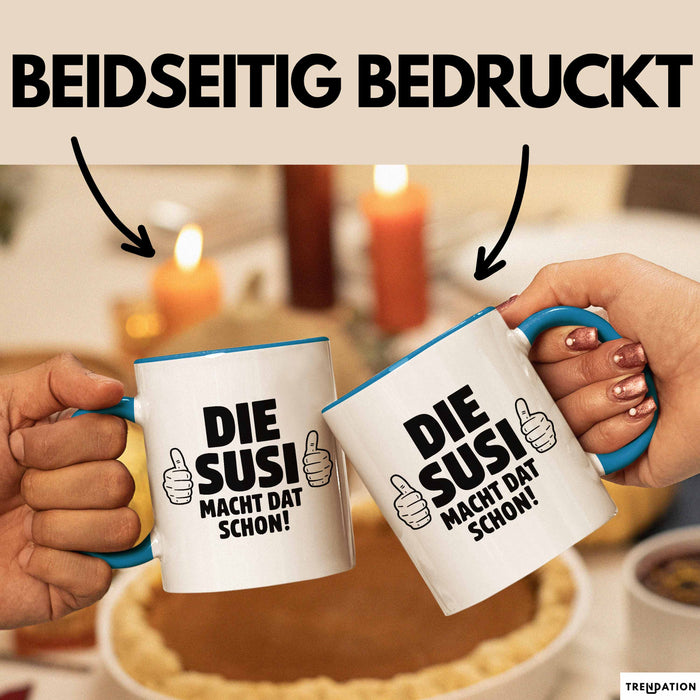 Susi Tasse Geschenk Die Susi Macht Dat Schon Geschenkidee Becher mit Name Blau Trendation
