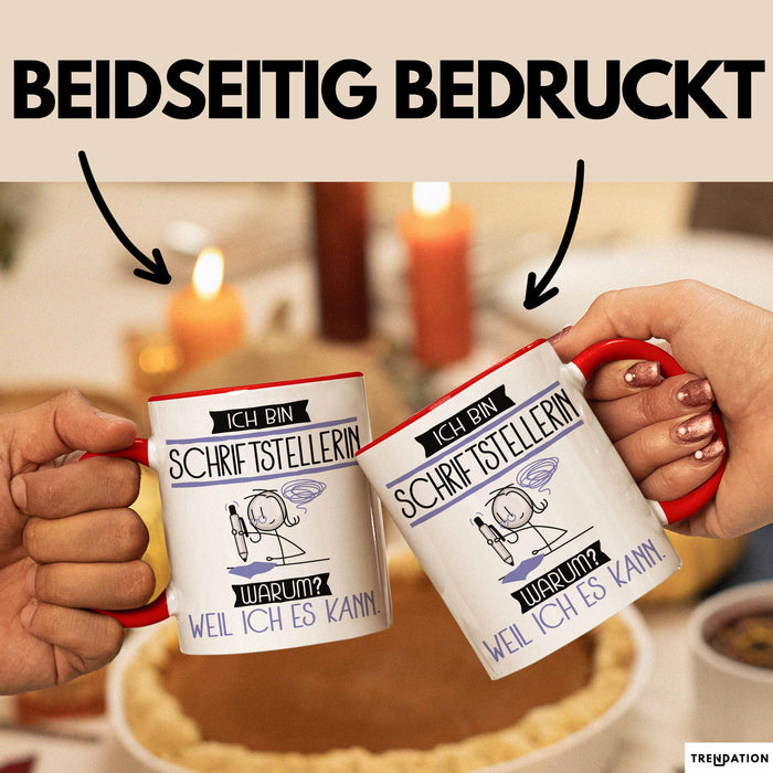 Schriftstellerin Tasse Geschenk Ich Bin Schriftstellerin Warum Weil Ich Es Kann Geschenkidee Geburtstag Rot Trendation
