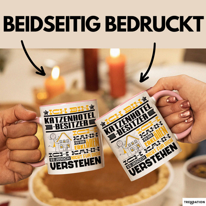 Katzenhotelbesitzer Geschenk Kaffee-Tasse Geschenkidee für Katzenhotelbesitzer Ich Bin Katzenhotelbesitzer Ich Kann Es Dir Erklären Jedoch Nicht Für Dich Verstehen Spruch Lustig Rosa Trendation