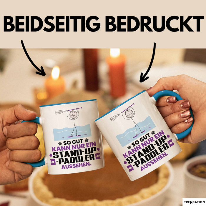 Stand-Up-Paddler Geschenk Tasse So Gut Kann Nur Ein Stand-Up-Paddler Aussehen Geschenkidee Kaffee-Becher Blau Trendation