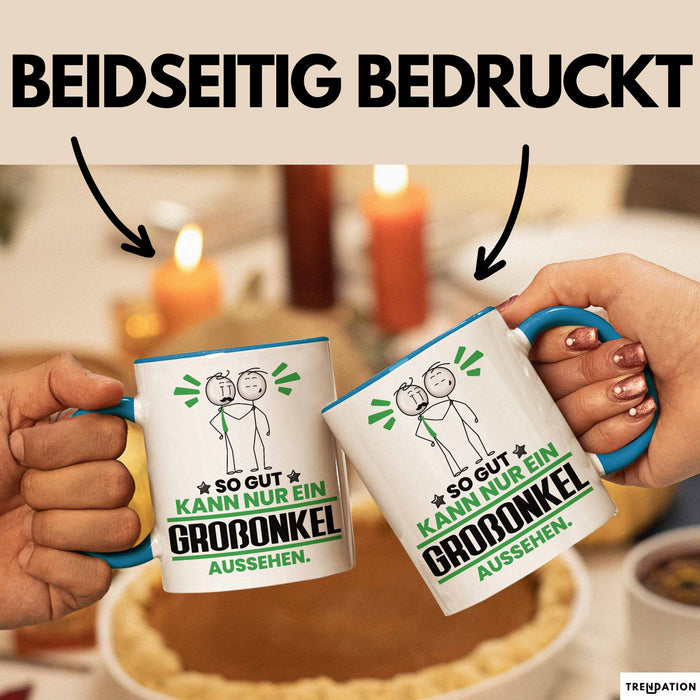 Großonkel Geschenk Tasse So Gut Kann Nur Ein Großonkel Aussehen Geschenkidee Kaffee-Becher Blau Trendation