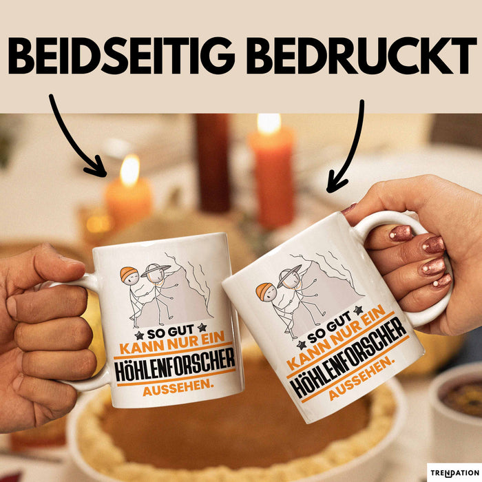 Höhlenforscher Geschenk Tasse So Gut Kann Nur Ein Höhlenforscher Aussehen Geschenkidee Kaffee-Becher Weiß Trendation