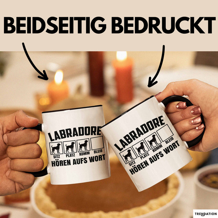 Labradore Hören Aufs Wort Tasse Geschenk Labrador Besitzer Mama Becher Trendation