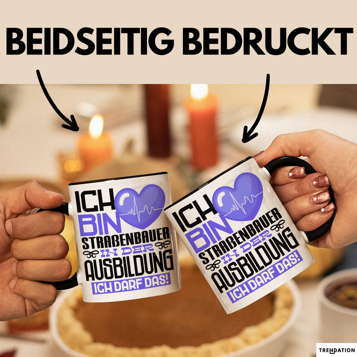 Straßenbauer Ausbildung Tasse Geschenk Ich Bin Straßenbauer In Der Ausbildung Ich Darf Das Geschenkidee Spruch Schwarz Trendation