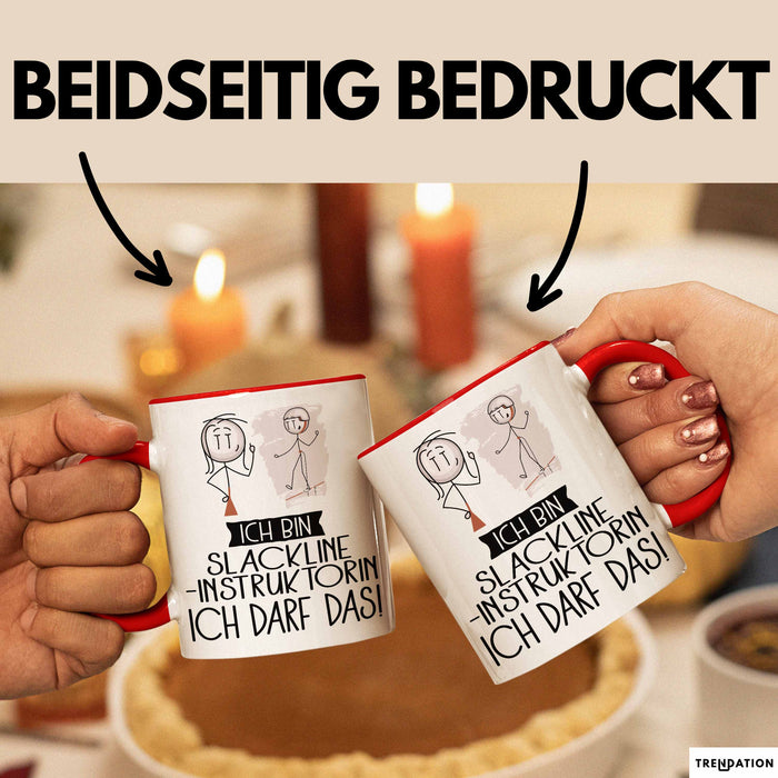 Geschenk für Slackline-Instruktorin Tasse Lustige Geschenkidee Geburtstag Ich Bin Slackline-Instruktorin Ich Darf Das Rot Trendation
