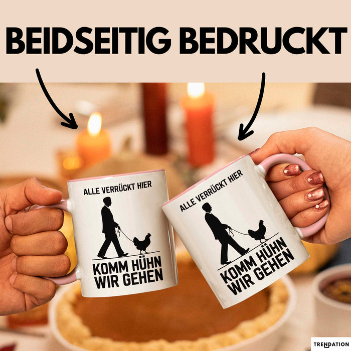 Huhn Tier Bauer Tasse Becher Geschenk Lustige Geschenkidee Spruch Alle Verrückt Hier Komm Huhn Wir Gehen Rosa Trendation