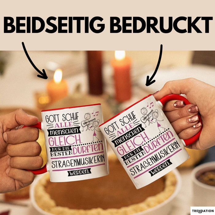 Straßenmusikerin Geschenk Becher Tasse Gott Schuf Alle Menschen Gleich Nur Die Besten Durfeten Straßenmusikerin Werden Geschenkidee Lustig Rot Trendation