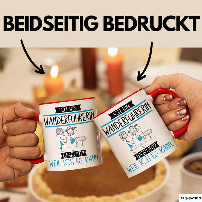 Wanderführerin Tasse Geschenk Ich Bin Wanderführerin Warum Weil Ich Es Kann Geschenkidee Geburtstag Rot Trendation