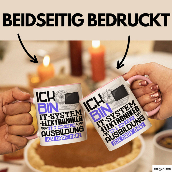 IT-Systemelektroniker Ausbildung Tasse Geschenk Ich Bin IT-Systemelektroniker In Der Ausbildung Ich Darf Das Geschenkidee Spruch Rosa Trendation