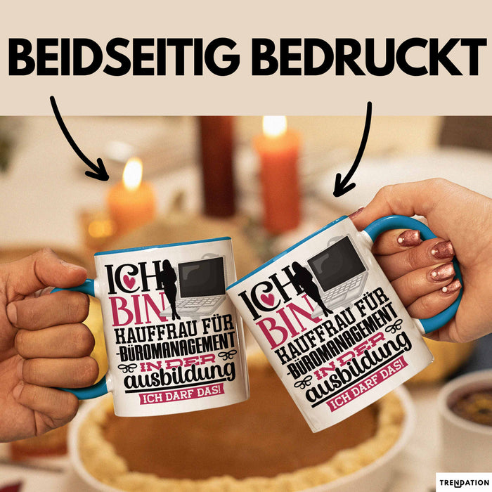Kauffrau für Büromanagement Ausbildung Start Geschenk Tasse Ich Bin Kauffrau für Büromanagement In Der Ausbildung Ich Darf Das Kaffee-Becher Geschenkidee Blau Trendation