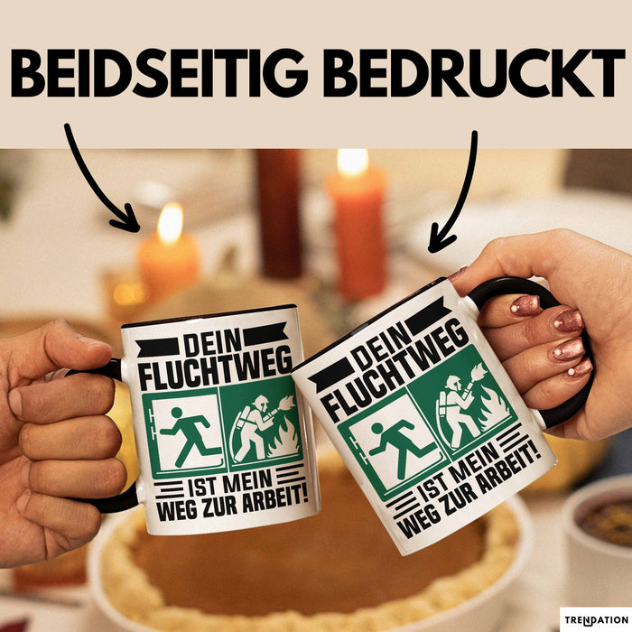 Feuerwehrmann Tasse Geschenk Dein Fluchtweg Ist Mein Weg Zur Arbeit Geschenkidee Becher Trendation