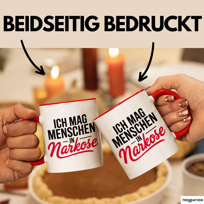 Krankenschwester Pflege Betreuung Tasse Geschenk Lustige Geschenkidee Spruch Ich Mag Menschen In Narkose Rot Trendation