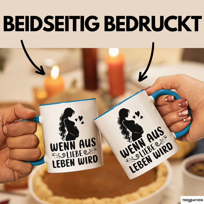 Schwangerschaft Tasse Geschenk Wenn Aus Liebe Leben Wird Geschenkidee Schwangere Frau Blau Trendation