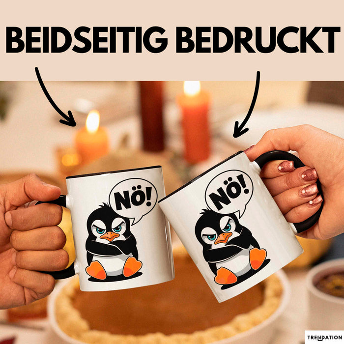 Sarkastischer Pinguin Tasse Geschenk Lustige Geschenkidee Spruch Nö Schwarz Trendation