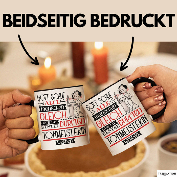 Tonmeisterin Geschenk Becher Tasse Gott Schuf Alle Menschen Gleich Nur Die Besten Durfeten Tonmeisterin Werden Geschenkidee Lustig Trendation