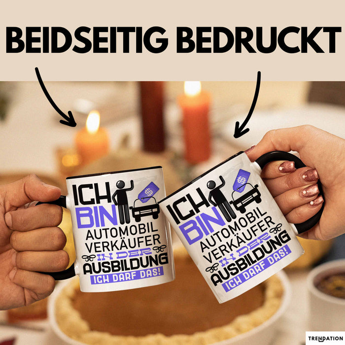 Automobilverkäufer Ausbildung Tasse Geschenk Ich Bin Automobilverkäufer In Der Ausbildung Ich Darf Das Geschenkidee Spruch Schwarz Trendation