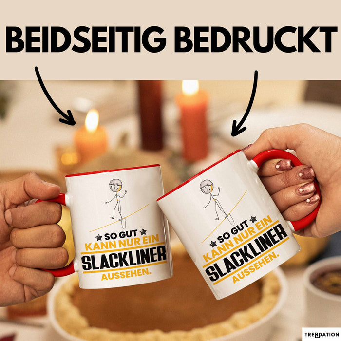 Slackliner Geschenk Tasse So Gut Kann Nur Ein Slackliner Aussehen Geschenkidee Kaffee-Becher Rot Trendation
