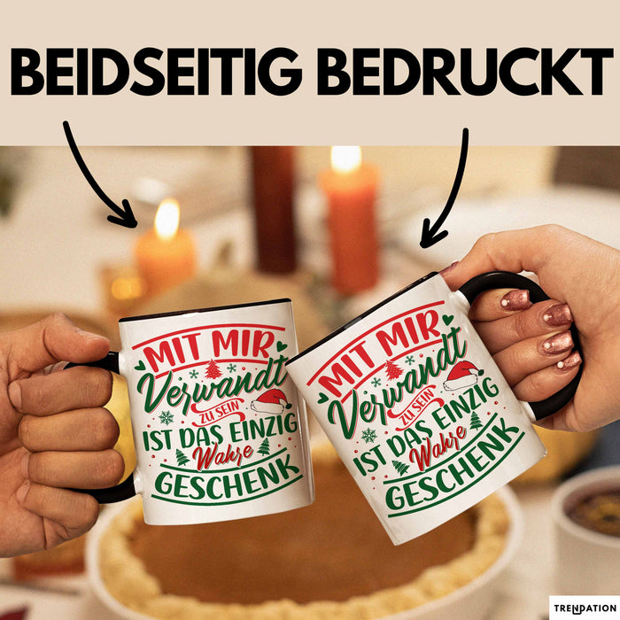 Weihnachten Tasse Geschenk Mit Mir Verwandt Zu Sein Ist Das Einzig Wahre Geschenk Familie Bruder Schwester Geschwister Humor Schwarz Trendation