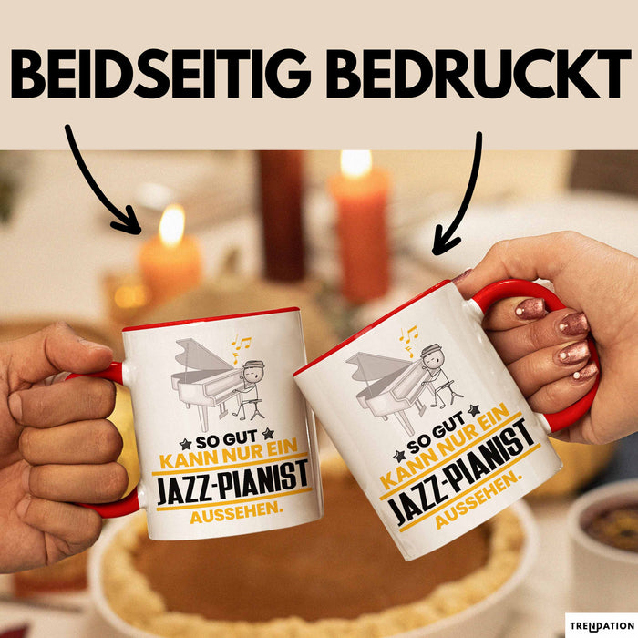 Jazz-Pianist Geschenk Tasse So Gut Kann Nur Ein Jazz-Pianist Aussehen Geschenkidee Kaffee-Becher Rot Trendation