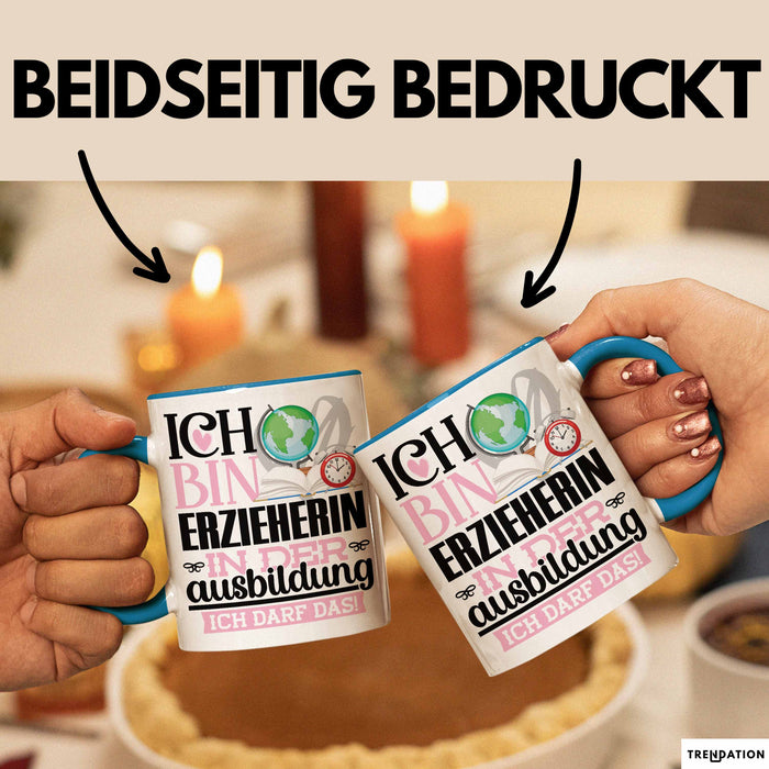 Erzieherin Ausbildung Start Geschenk Tasse Ich Bin Erzieherin In Der Ausbildung Ich Darf Das Kaffee-Becher Geschenkidee Blau Trendation