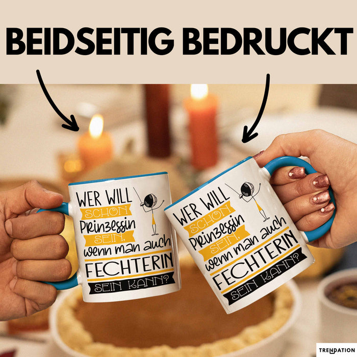 Fechterin Tasse Geschenk Spruch Wer Will Schon Prinzessin Sein Wenn Man Auch Fechterin Sein Kann Blau Trendation